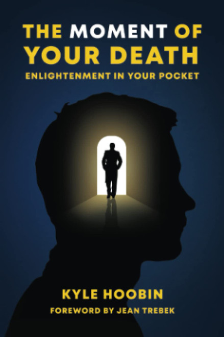 The Moment of Your Death: Enlightenment In Your Pocket