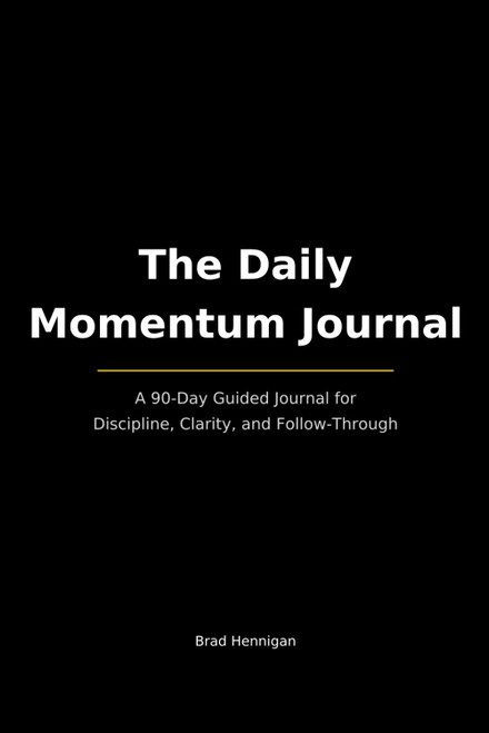The Momentum Method: 90-Day Transformation Journal