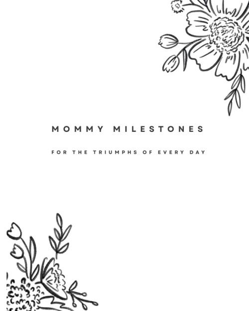 The Mommy Milestones Journal