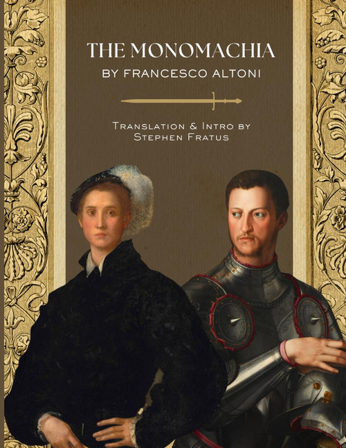 The Monomachia: The Fencing System of Francesco Altoni