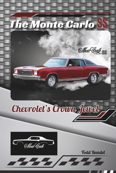 The Monte Carlo SS: Chevrolet's Crown Jewel (The Chevy Collection)