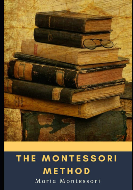 The Montessori Method