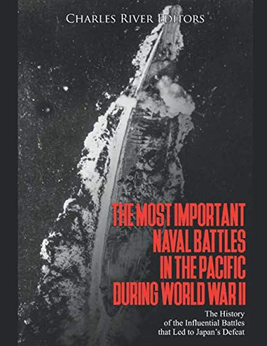 The Most Important Naval Battles in the Pacific during World War II
