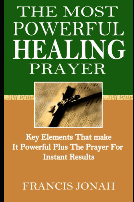 The Most Powerful Healing Prayer
