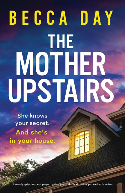 The Mother Upstairs: A totally gripping and page-turning psychological