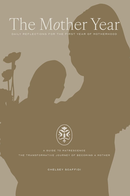The Mother Year: A guide to matrescence