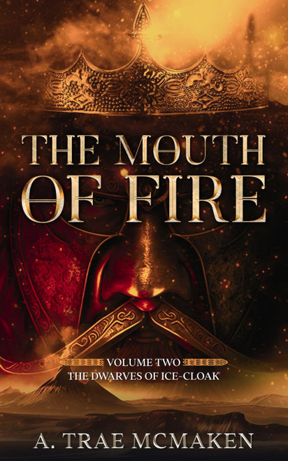 The Mouth of Fire (The Dwarves of Ice-Cloak)