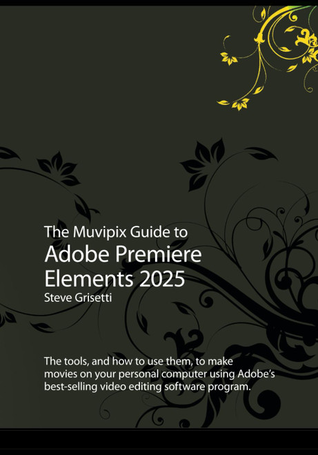 The Muvipix Guide to Adobe Premiere Elements 2025