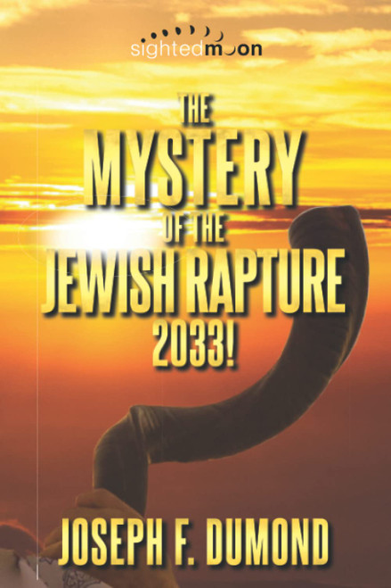 The Mystery of the Jewish Rapture 2033!