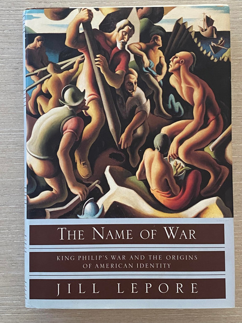 The Name of War: King Philip's War and the Origins of American Identity