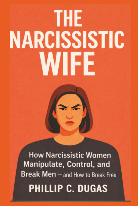 The Narcissistic Wife: How Narcissistic Women Manipulate