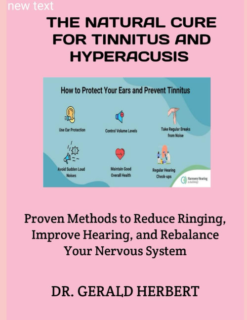 THE NATURAL CURE FOR TINNITUS AND HYPERACUSIS