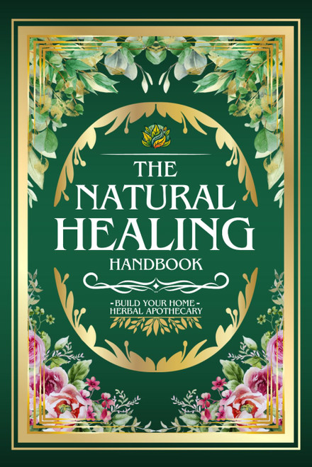 THE NATURAL HEALING HANDBOOK: The Complete Herbal Medicine Guide | 1