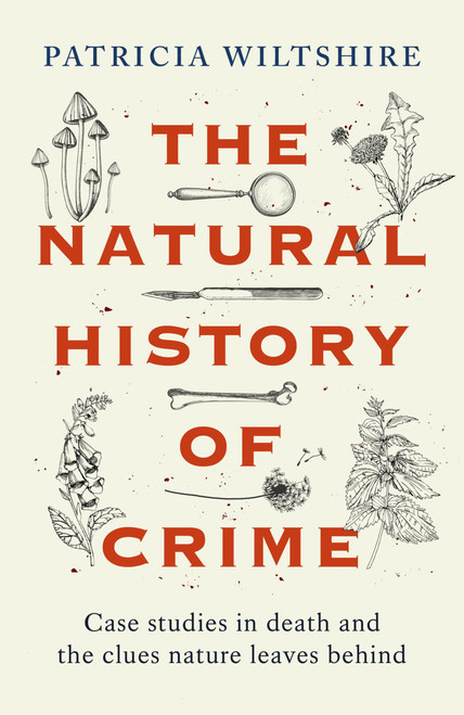 The Natural History of Crime: Studies in Death and the Clues Nature