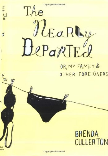 The Nearly Departed: Or, My Family & Other Foreigners