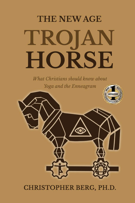 The New Age Trojan Horse: What Christians Should Know About Yoga And The