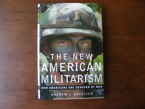 The New American Militarism: How Americans Are Seduced by War