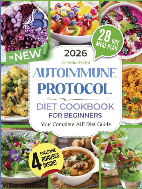 The New Autoimmune Protocol Diet Cookbook for Beginners
