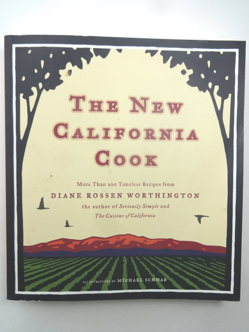The New California Cook: Casually Elegant Recipes with Exhilarating Flavor