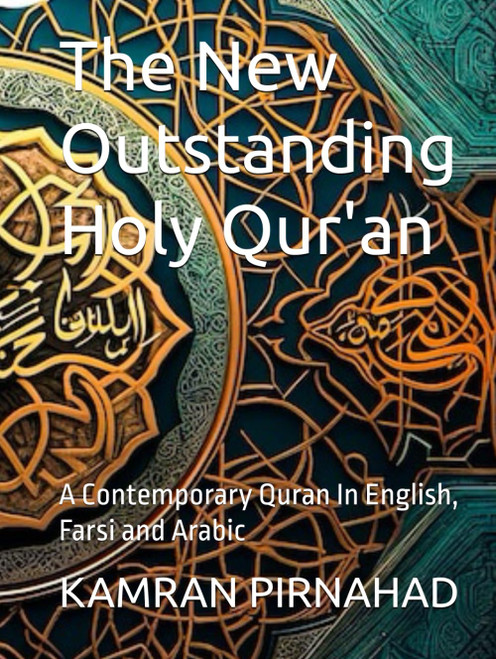 The New Outstanding Holy Qur'an: A Contemporary Quran In English