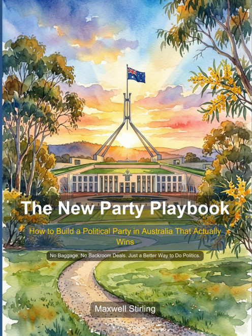The New Party Playbook: How to Build a Political Party in Australia That