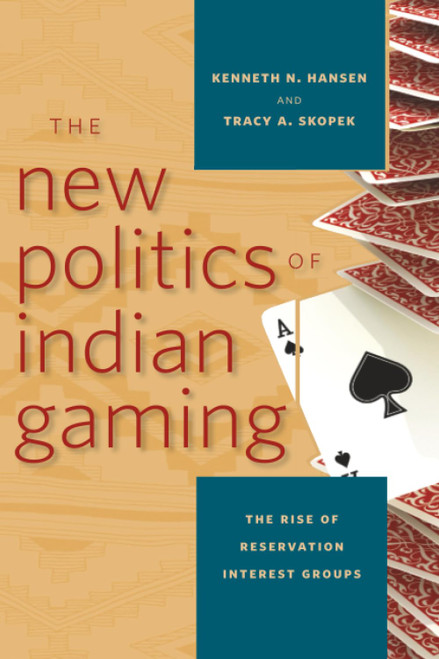 The New Politics of Indian Gaming