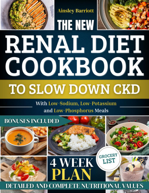The New Renal Diet Cookbook to Slow Down CKD