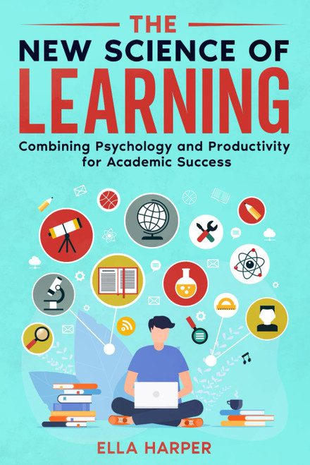 The New Science of Learning: Combining Psychology