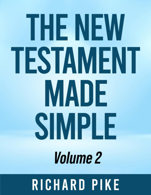 The New Testament Made Simple: Volume 2