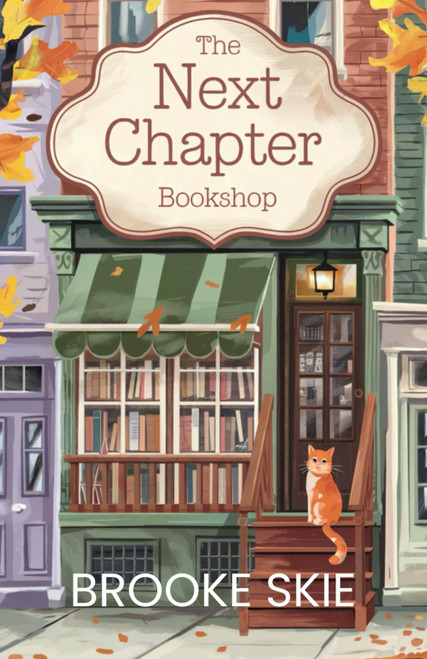 The Next Chapter Bookshop: A heartwarming cozy small town romance with a