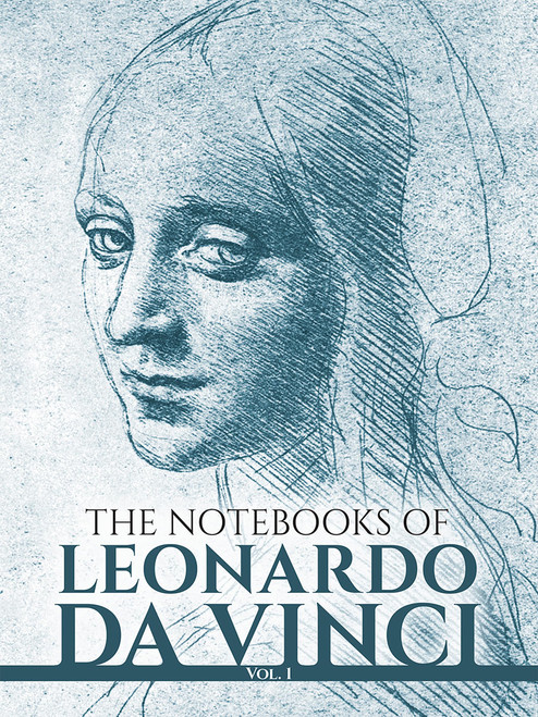The Notebooks of Leonardo Da Vinci (Volume 1)