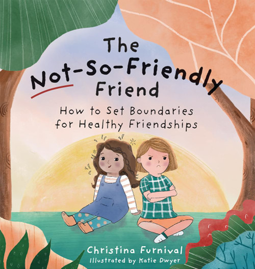 The Not-So-Friendly Friend: How To Set Boundaries for Healthy Friendships