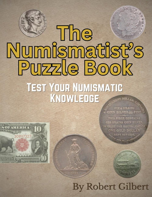 The Numismatist's Puzzle Book: Test Your Numismatic Knowledge
