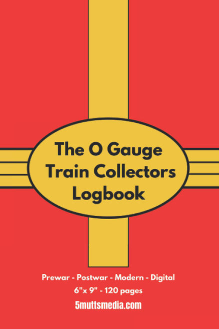 The O Gauge Train Collectors Logbook