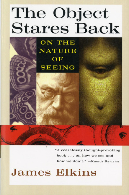 The Object Stares Back: On the Nature of Seeing – How Sight Alters the Seen and Transforms