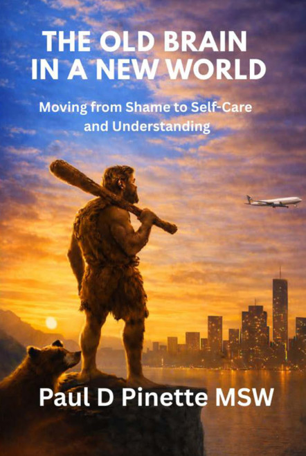 The Old Brain in a New World: Moving from Shame to Self-Care and