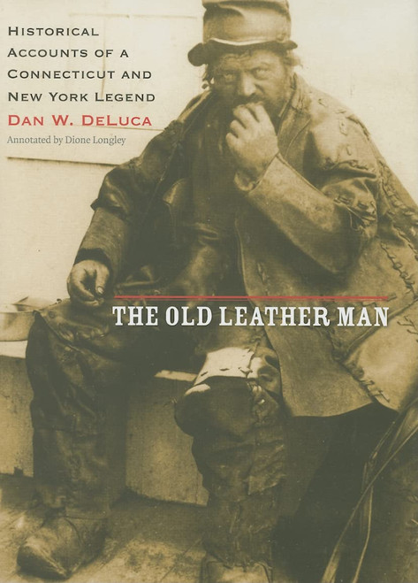 The Old Leather Man: Historical Accounts of a Connecticut and New York