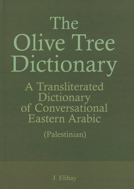 The Olive Tree Dictionary: A Transliterated Dictionary of Conversational