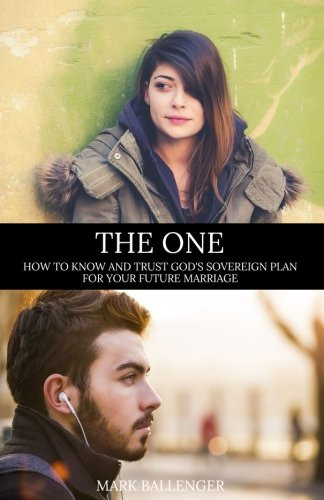 The One: How to Know and Trust God's Sovereign Plan for Your Future