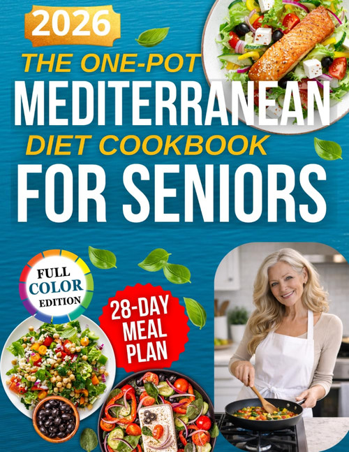 The one-Pot Mediterranean Diet Cookbook for Seniors: Simple