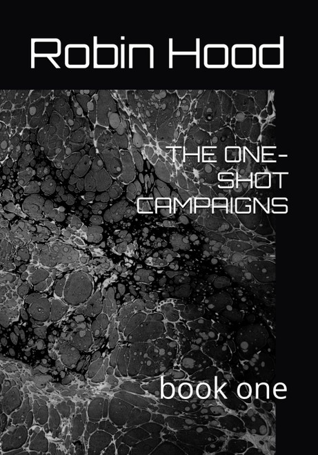 THE ONE-SHOT CAMPAIGNS: book one