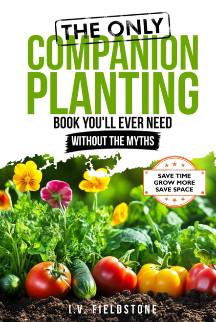 The ONLY Companion Planting Book You'll Ever Need Without the Myths
