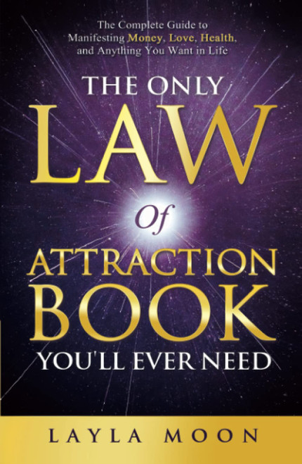 The Only Law of Attraction Book You'll Ever Need