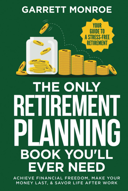 The Only Retirement Planning Book You'll Ever Need