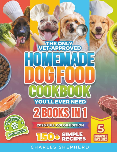 The Only Vet-Approved Homemade Dog Food Cookbook You'll Ever Need [2