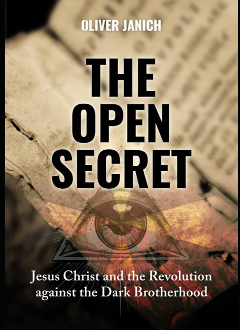 The Open Secret: Jesus Christ and the Revolution Against the Dark