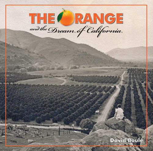 The Orange and the Dream of California