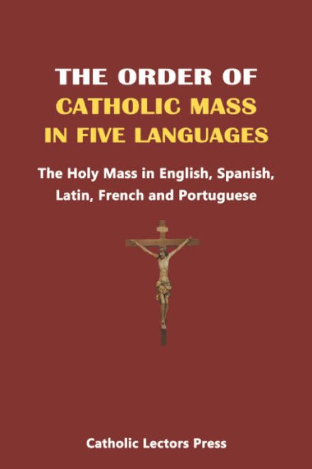 THE ORDER OF CATHOLIC MASS IN FIVE LANGUAGES