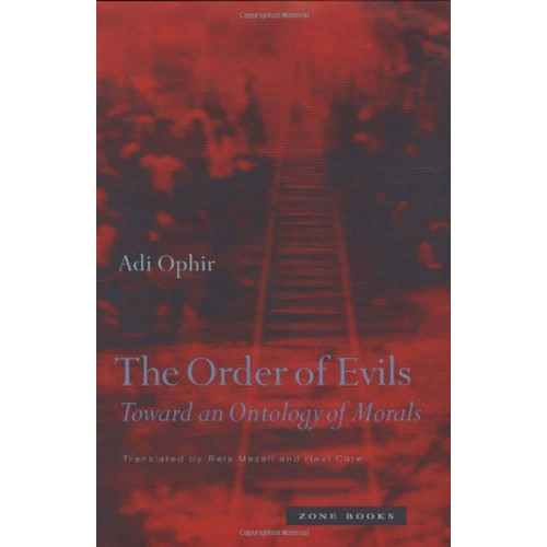 The Order of Evils: Toward an Ontology of Morals