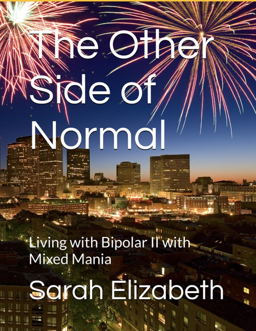 The Other Side of Normal: Living with Bipolar II with Mixed Mania